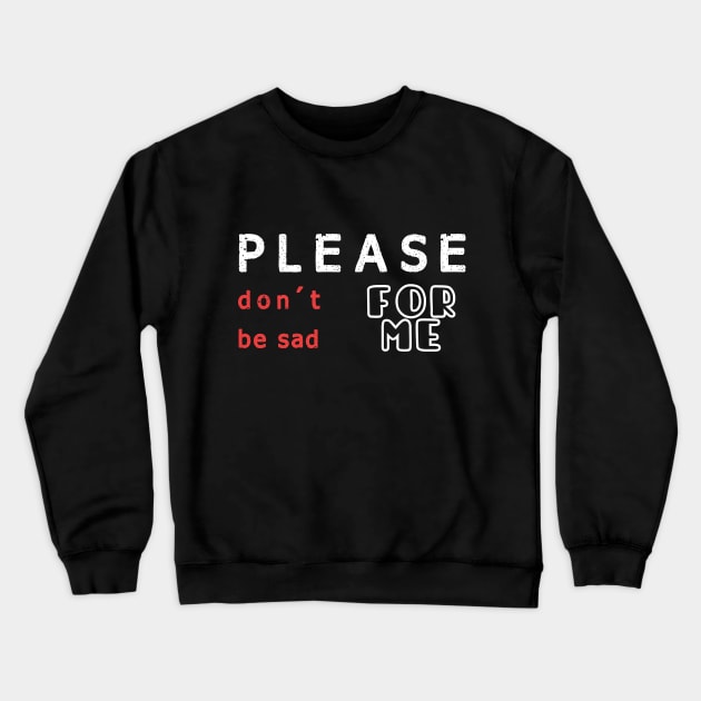 please don't be sad for me, Binx Halloween Crewneck Sweatshirt by TATOH